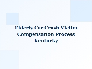 Understanding Compensation for Elderly Car Crash Victims in Kentucky