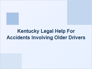 Legal Help for Accidents Involving Older Drivers in Kentucky